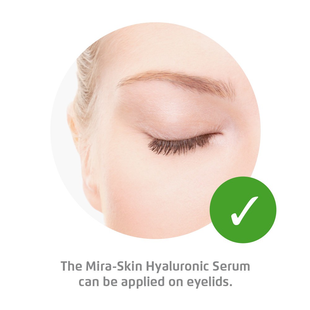 The Mira-Skin Hyaluronic Serum can be applied on eyelids